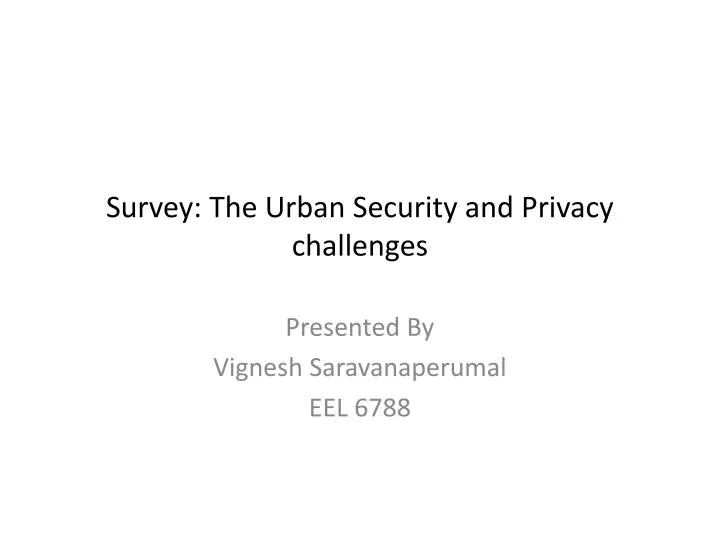 survey the urban security and privacy challenges