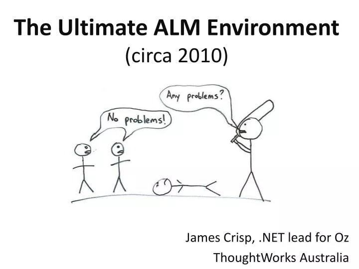 the ultimate alm environment circa 2010
