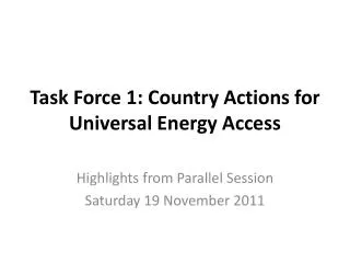 Task Force 1: Country Actions for Universal Energy Access