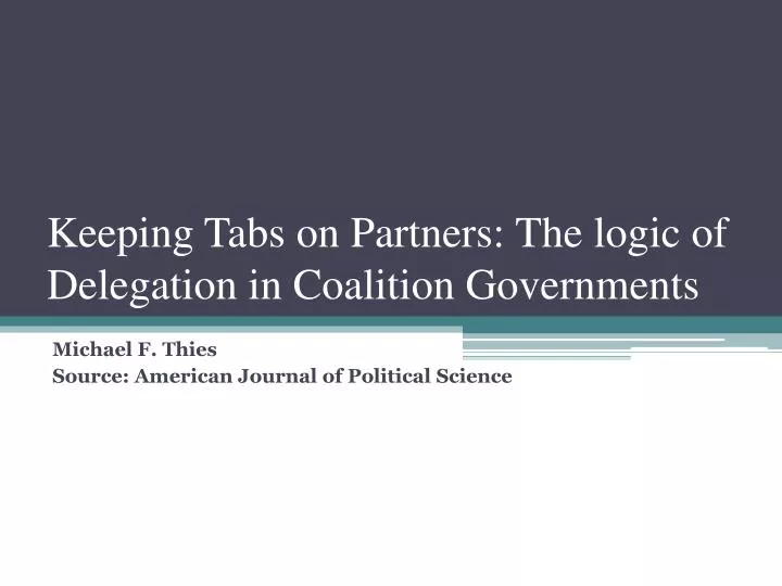 keeping tabs on partners the logic of delegation in coalition governments