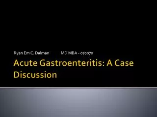 Acute Gastroenteritis: A Case Discussion