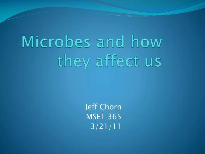microbes and how they affect us