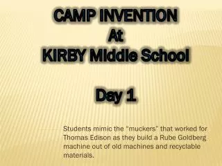 CAMP INVENTION At KIRBY Middle School Day 1