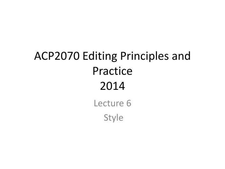 acp2070 editing principles and practice 2014