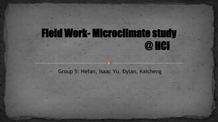 field work microclimate study @ hci