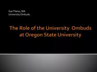 The Role of the University Ombuds at Oregon State University