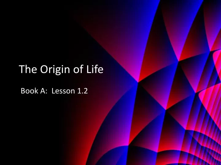 the origin of life