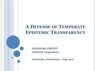 A Defense of Temperate Epistemic Transparency