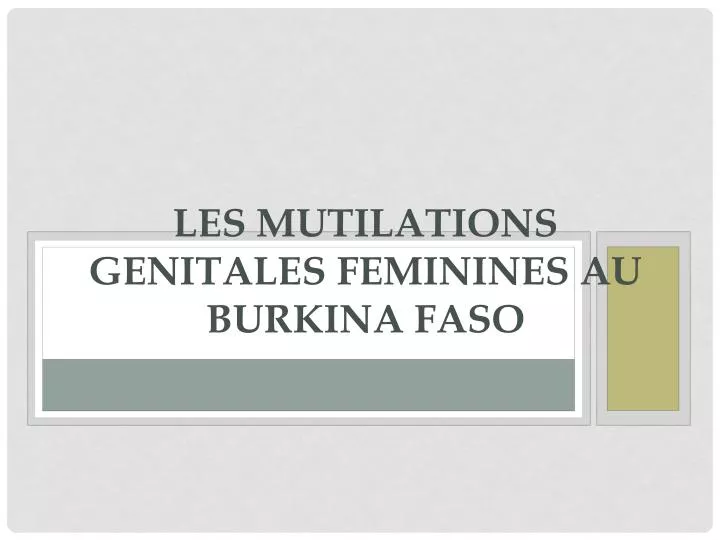 les mutilations genitales feminines au burkina faso