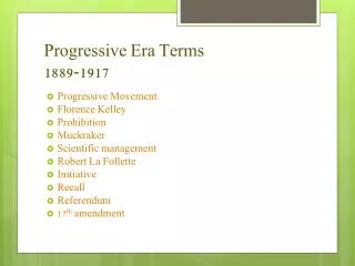 Progressive Era Terms 1889-1917