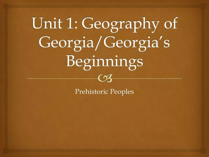 unit 1 geography of georgia georgia s beginnings