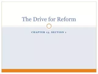 The Drive for Reform