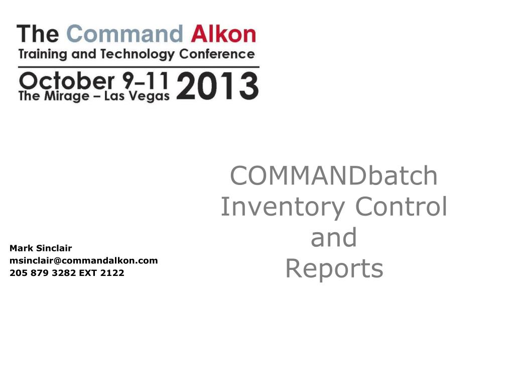 PPT - COMMANDbatch Inventory Control and Reports PowerPoint ...
