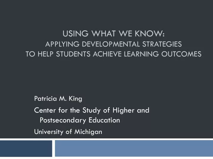 using what we know applying developmental strategies to help students achieve learning outcomes