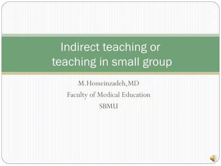 indirect teaching or teaching in small group