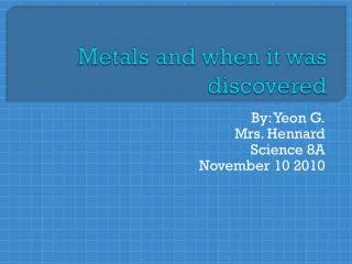 Metals and when it was discovered