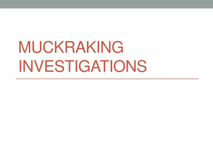 muckraking investigations