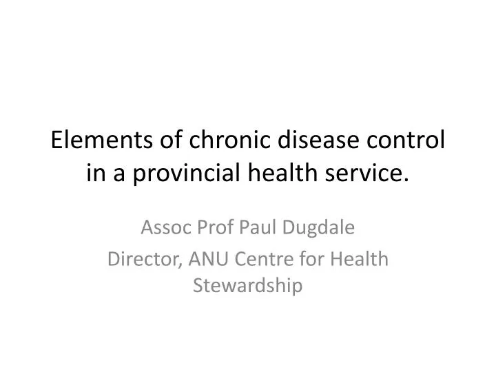 elements of chronic disease control in a provincial health service