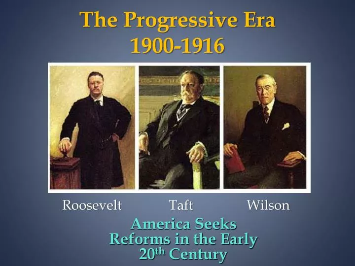 the progressive era 1900 1916