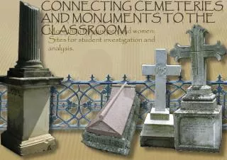 Connecting Cemeteries and Monuments to the classroom