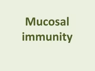 Mucosal immunity
