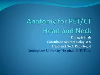 Anatomy for PET/CT Head and Neck