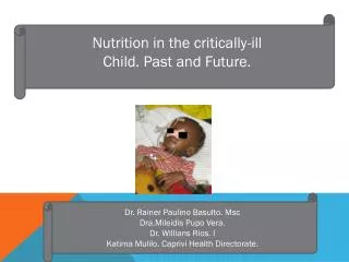 Nutrition in the critically-ill Child. Past and Future.