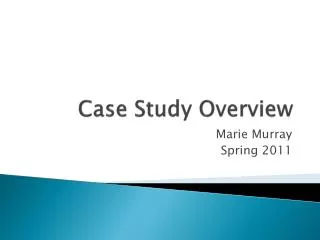 Case Study Overview