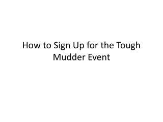 How to Sign Up for the Tough Mudder Event
