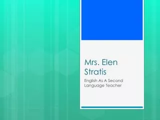 Mrs. Elen Stratis