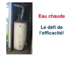 eau chaude le d fi de l efficacit