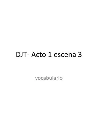 djt acto 1 escena 3