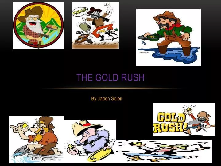 the gold r ush