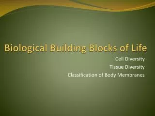 Biological Building Blocks of Life