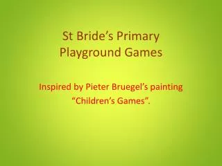 St Bride’s Primary Playground Games