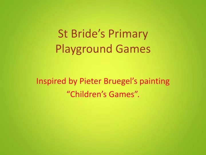 st bride s primary playground games