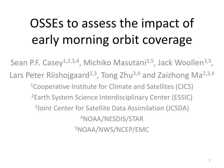 osses to assess the impact of early morning orbit coverage