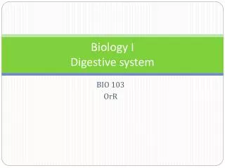 Biology I Digestive system