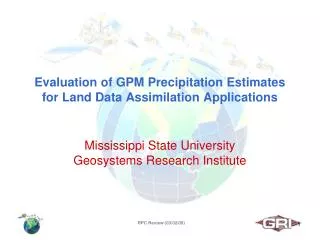 Evaluation of GPM Precipitation Estimates for Land Data Assimilation Applications