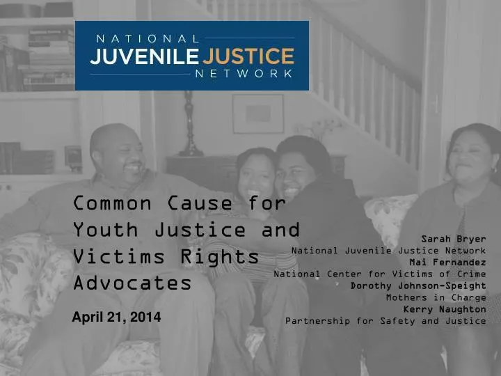 common cause for youth justice and victims rights advocates april 21 2014