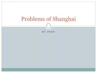 Problems of Shanghai