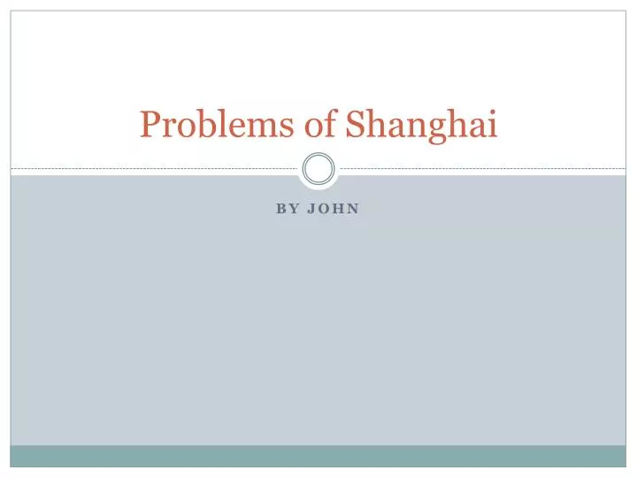 problems of shanghai