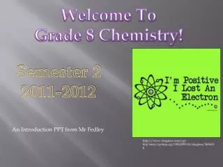 Welcome To Grade 8 Chemistry!