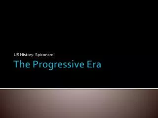 The Progressive Era