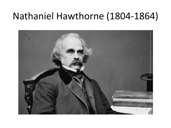 nathaniel hawthorne 1804 1864