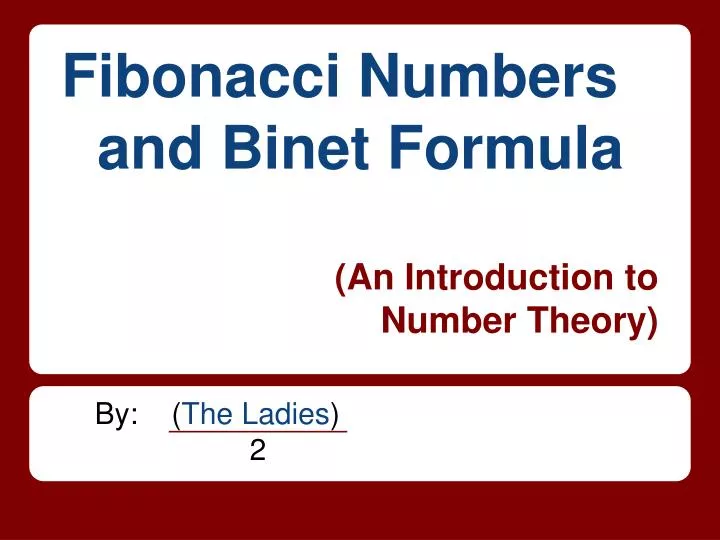 fibonacci numbers and binet formula an introduction to number theory