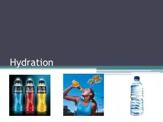 Hydration