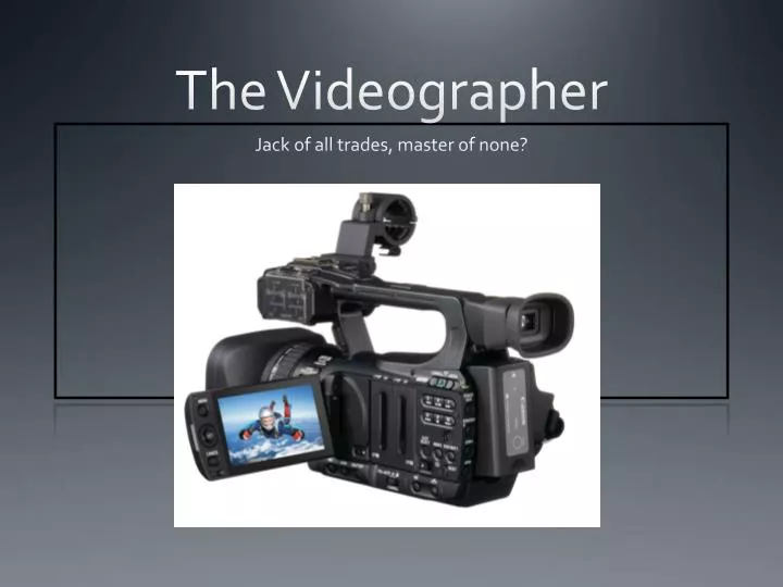 the videographer
