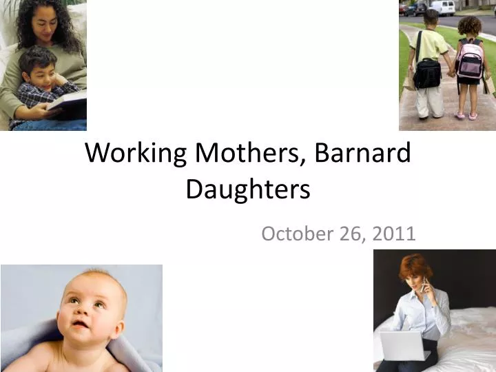 working mothers barnard daughters