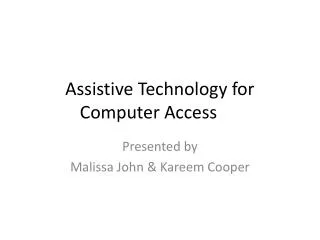 Assistive Technology for Computer Access
